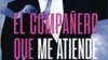 “El compañero que me atiende”, Editorial Hymermedia, 2017. (Portada).